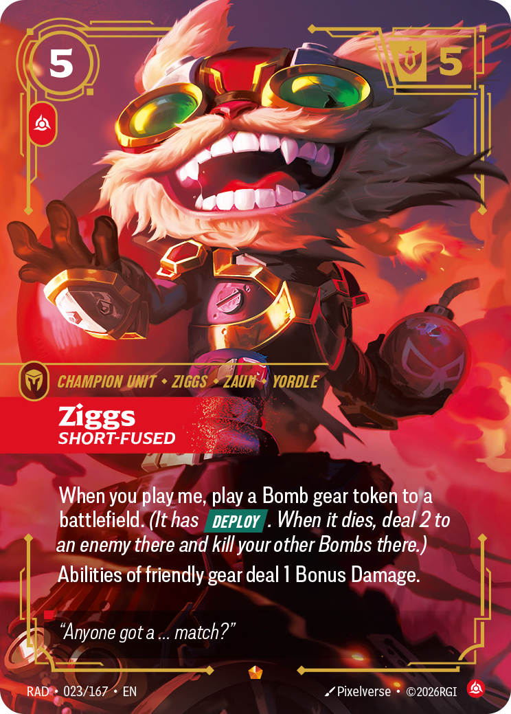 RAD-023/167 Ziggs, Short-Fused