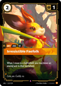 UNL-112/219 Irresistible Faefolk (Foiled)